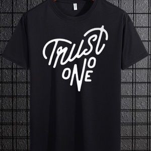 Trust no one shirt